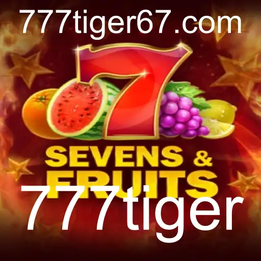 Descubra o Mundo de SevensFruits e 777tiger: Um Guia Completo